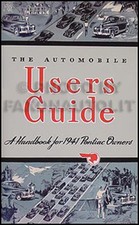 1941 Pontiac Owners Manual 41 Torpedo And Streamliner User Handbook Guide Owner 1941 Pontiac Owners Manual 41 Torpedo And Streamliner User Handbook Guide Owner
