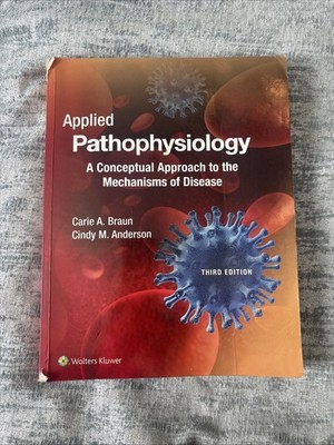 Applied Pathophysiology: A Conceptual Approach to the Mechanisms of Disease