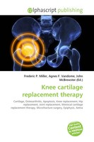 Frederic P. Miller (U. A.) | Knee Cartilage Replacement Therapy | Taschenbuch