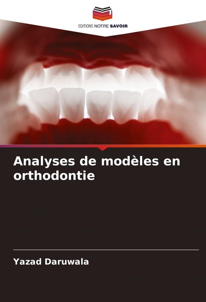 Analyses De ModèLes En Orthodontie Yazad Daruwala-image