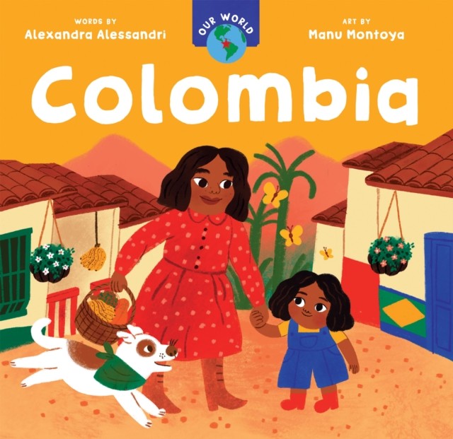 Our World: Colombia by Alexandra Alessandri NEW Free UK Delivery - Image 5