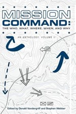 Mission Command II: The Who, What, Where, When and Why: An Anthology [Paperback]