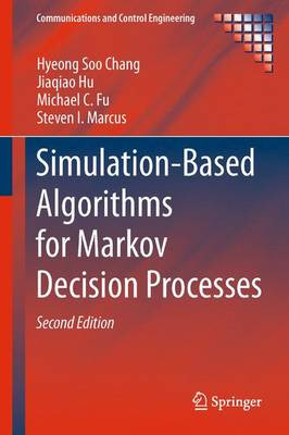Simulation-Based Algorithms for Markov Decision Processes - 9781447159902