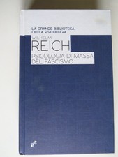 Massenpsychologie des Faschismus - Wilhelm Reich - Schmiede Psychologie