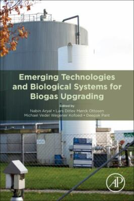 Emerging Technologies and Biological Systems for Biogas Upgrading, Paperback ...