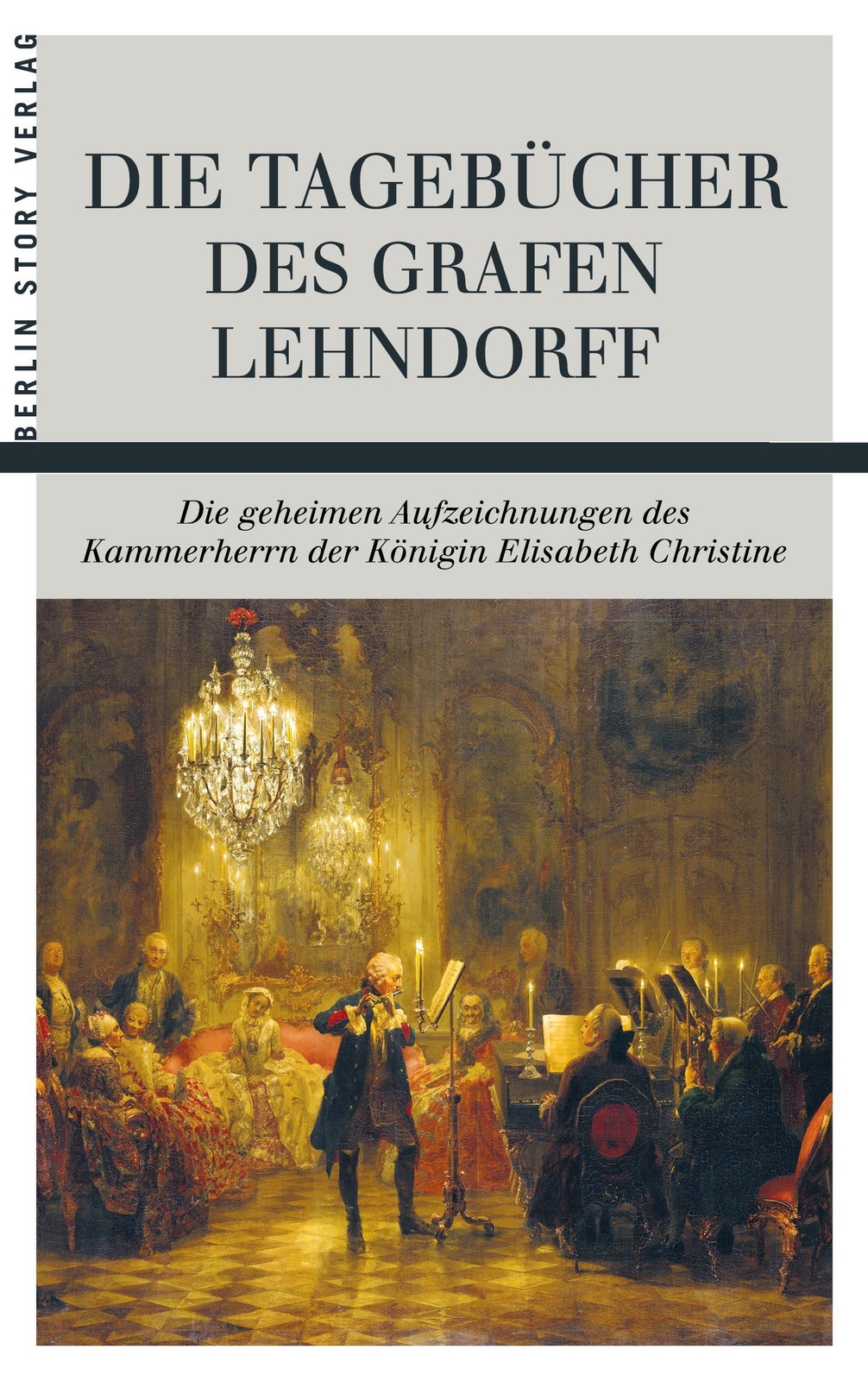 Thumbnail - Die Tagebücher Des Grafen Lehndorff | Ernst Ahasverus Heinrich
