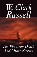 W. Clark Russell | The Phantom Death And Other Stories | Taschenbuch | Englisch