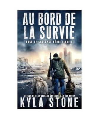 Au bord de la survie: Thriller post-apocalyptique 