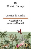 Cuentos De La Selva Geschichten Aus Dem Urwald, Horacio Quiroga