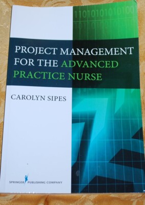 Project Management for the Advanced Practice Nurse - Very Good Used condition