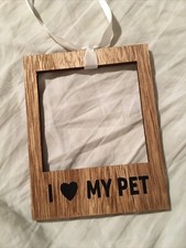 I LOVE MY PET photo frame Ornament or Magnet, wood print picture holder, animals