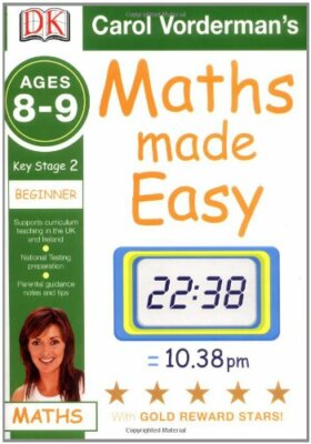 Maths Made Easy Ages 8-9 Key Stage 2 Beginner (Carol Vorderman ...