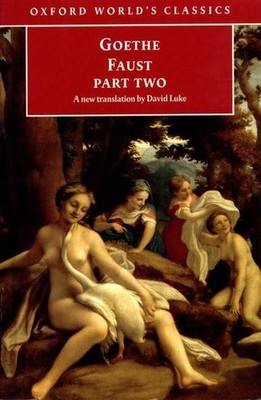 Faust: Part Two (Oxford World's Classics) - paperback Goethe, Johann Wolfgan...