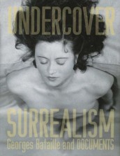 UNDERCOVER SURREALISM By Dawn And Simon Baker Ades *Excellent Condition*