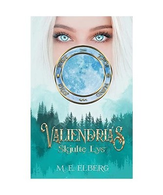 Valiendrias Skjulte Lys, M. E. Elberg