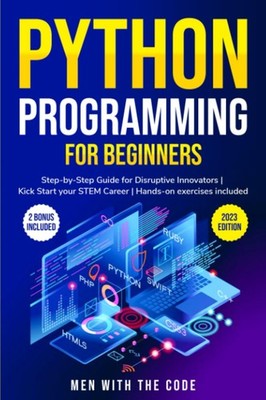 Python Programming for Beginners: The Step-by-Step Guide for Disr