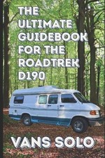 Vans Solo The Ultimate Guidebook to the Roadtrek D190 (Paperback) (US IMPORT)