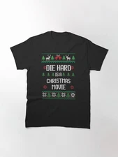 Die Hard is a Christmas Movie Classic T-Shirt