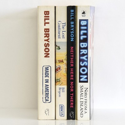 BILL BRYSON Lost Continent, Made in America, Neither Here nor There, Notes from