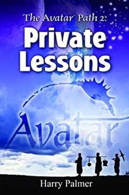 The Avatar Path 2 : Private Lessons Paperback Harry Palmer