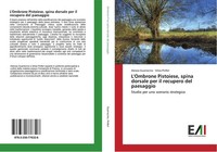 L'ombrone Pistoiese, Spina Dorsale Per Il Recupero Del Paesaggio Alessia Guarrac
