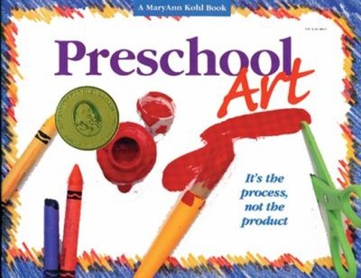 Preschool Art : It's the Process, Not the Product Paperback Marya