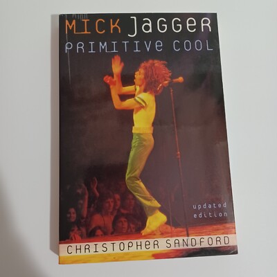 Mick Jagger : Primitive Cool by Christopher Sandford (1999, Trade Paperback,...