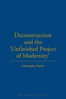 Christopher Norris | Deconstruction And The 'Unfinished Project Of Modernity'