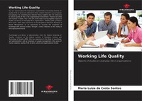 Working Life Quality Reports Of Studies On Everyday Life In Organisations Santos