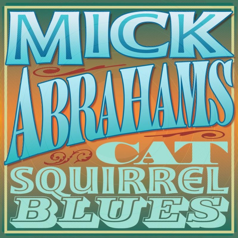 Mick Abrahams Cat Squirrel Blues Double CD SECDD067 NEW