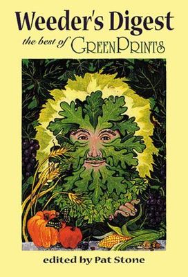 Weeder's Digest: The Best of Green Prin- 1555912575, paperback, Pat Editor Stone
