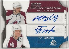2008-09 SP Game Used Extra SIGnificance #XSGPT Paul Stastny T.J. Hensick 08/25