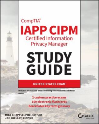 Iapp Cipm Certified Information Privacy Manager Guide, Paperback by Chapple, ...