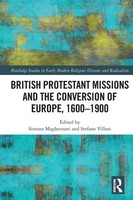 British Protestant Missions And The Conversion Of Europe, 1600-1900 Taschenbuch
