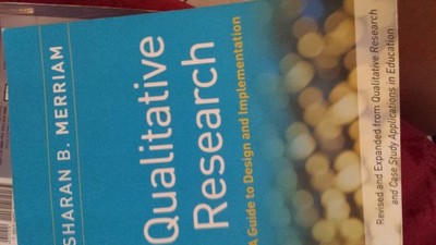 Qualitative Research: A Guide to Design and Implementation