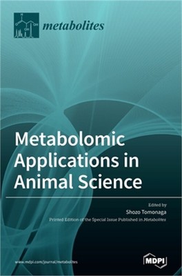 Metabolomic Applications in Animal Science (Hardback or Cased Book)