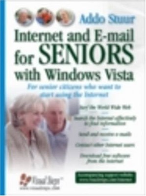 Internet and E-mail for Seniors with Windows Vista: F... by Stuur, Addo Hardback