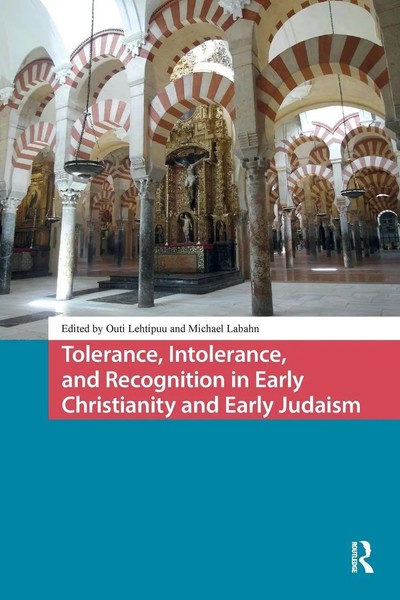 Tolerance, Intolerance, And Recognition In Early Christianity And Early Judaism-image