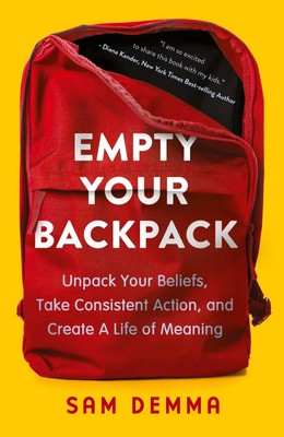 Empty Your Backpack Sam Demma Taschenbuch Kartoniert / Broschiert Englisch 2022