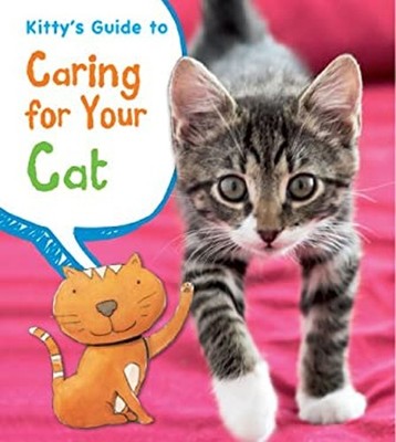 Kitty's Guide to Caring for Your Cat Paperback Anita Ganeri
