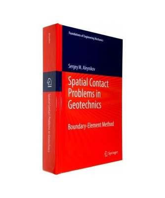 Spatial Contact Problems in Geotechnics, Sergey Aleynikov