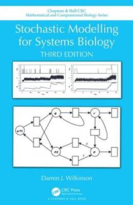 Stochastic Modelling for Systems Biology, Third Edition (Chapman  H - VERY GOOD