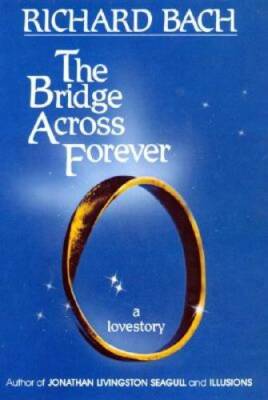 The Bridge Across Forever - Hardcover By Bach, Richard - GOOD