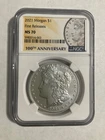 2021 $1 Morgan Silver Dollar NGC MS70 , 100th. Anniversary Label