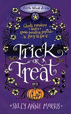 Trick or Treat: A spellbinding romance full of  by Anne Morris, Sally 0755354400