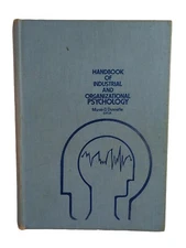 Handbook of Industrial and Organizational Psychology by M Dunnette FIRST 1976