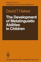 The Development Of Metalinguistic Abilities In Children David T. Hakes