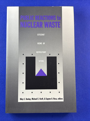 Public Reactions to Nuclear Waste: Citizens  Views of Repository Siting