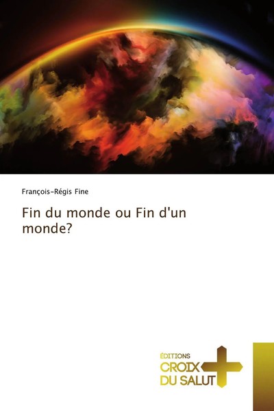 FrançOis-RéGis Fine | Fin du Monde Ou Fin D'un Monde? | Taschenbuch (2019)-image