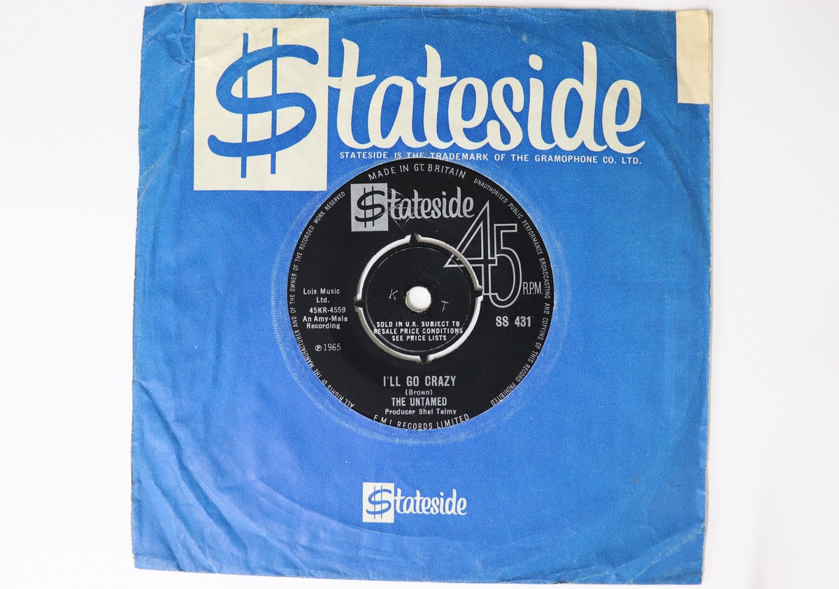 英7” Untamed Ill Go Crazy / My Baby Is Gone SS431 STATESIDE /00080 7